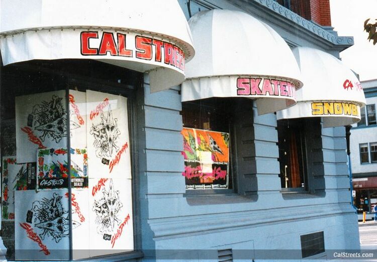 Click for Next CalStreets : Canada's original Skate Shop Skating Since 75